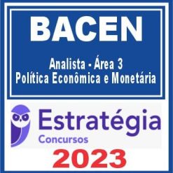 BACEN (Analista - Área 3 - Política Econômica e Monetária) Estratégia 2023