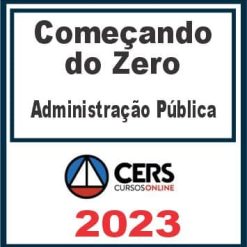 Começando do Zero (Administração Pública - Elisabete Moreira) Cers 2023