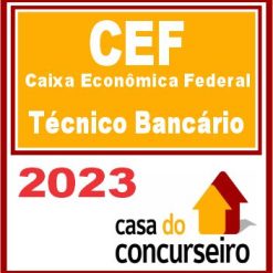 CEF - Caixa Econômica Federal (Técnico Bancário) CASA 2023