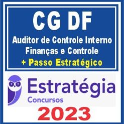 CG DF (Auditor de Controle Interno - Finanças e Controle + Passo) Estratégia 2023