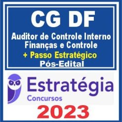 CG DF (Auditor de Controle Interno - Finanças e Controle + Passo) Pós Edital - Estratégia 2023