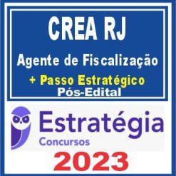 CREA RJ (Agente de Fiscalização + Passo) Pós Edital - Estratégia 2023