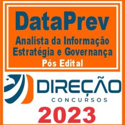 DATAPREV (ANALISTA DA INFORMAÇÃO - ESTRATÉGIA E GOVERNANÇA) PÓS EDITAL - DIREÇÃO 2023