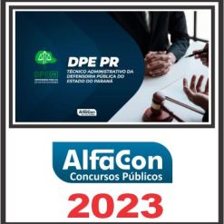 DPE PR (TÉCNICO ADMINISTRATIVO) PÓS EDITAL - ALFACON 2023