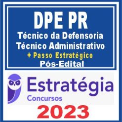 DPE PR (Técnico da Defensoria Pública - Técnico Administrativo + Passo) Pós Edital