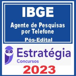 IBGE (Agente de Pesquisas por Telefone) Pós Edital - Estratégia 2023