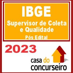 IBGE (Supervisor de Coleta e Qualidade) Pós Edital - CASA 2023
