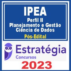 IPEA (Perfil II - Planejamento e Gestão do Conhecimentos e de Dados - Ciência de Dados) Pós Edital