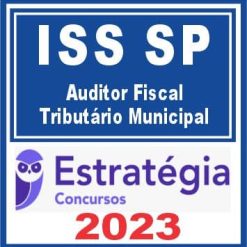 ISS SP (Auditor Fiscal Tributário Municipal) Estratégia 2023