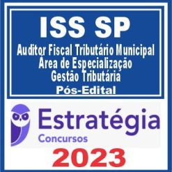 ISS SP (Área de Especialização - Gestão Tributária) Pós Edital - Estratégia 2023