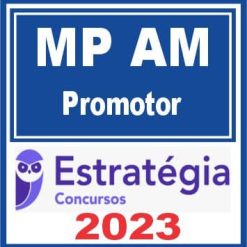 MP AM (Promotor) Estratégia 2023