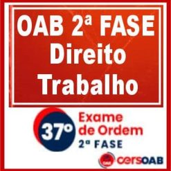 OAB 2ª Fase 37 (Direito do Trabalho) Cers 2023