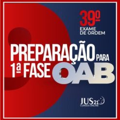 Curso OAB 1ª Fase 39º Exame da Ordem - Jus21 2023