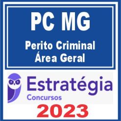 PC MG (Perito Criminal - Área Geral) Estratégia 2023
