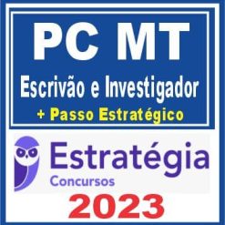 PC MT (Escrivão e Investigador + Passo) Estratégia 2023