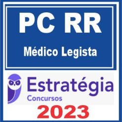 PC RR (Médico Legista) Estratégia 2023
