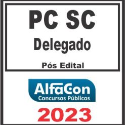 PC SC (DELEGADO) PÓS EDITAL - ALFACON 2023