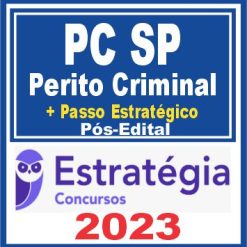 PC SP (Perito Criminal + Passo) Pós Edital - Estratégia 2023