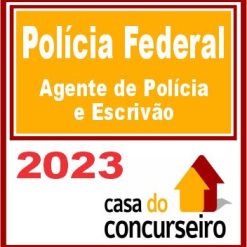 PF - Polícia Federal (Agente de Polícia e Escrivão) CASA 2023