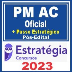 PM AC (Oficial + Passo) Pós Edital - Estratégia 2023