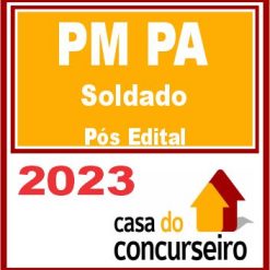 PM PA (Soldado) Pós Edital - CASA 2023
