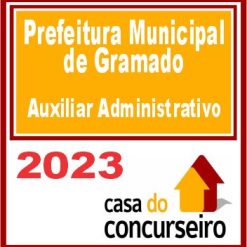 Prefeitura Municipal de Gramado (Auxiliar Administrativo) CASA 2023
