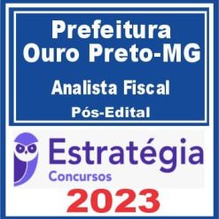 Prefeitura de Ouro Preto-MG (Analista Fiscal) Pós Edital - Estratégia 2023