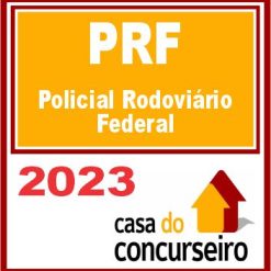 PRF (Policial Rodoviário Federal) CASA 2023