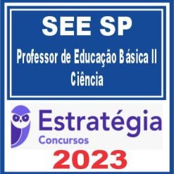SEE SP (Professor de Educação Básica II - Ciência) Estratégia 2023