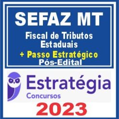 SEFAZ MT (Fiscal de Tributos Estaduais + Passo) Pós Edital - Estratégia 2023
