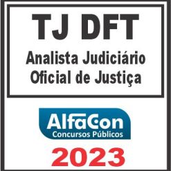 TJ DFT (ANALISTA JUDICIÁRIO - OFICIAL DE JUSTIÇA) ALFACON 2023
