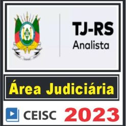 TJ RS (Analista Judiciário - Área Judiciária) Ceisc 2023