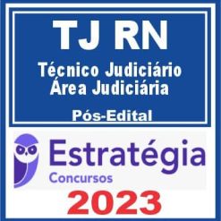 TJ RN (Técnico Judiciário - Área Judiciária) Pós Edital - Estratégia 2023