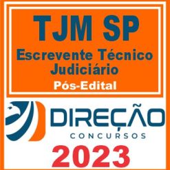TJM SP (ESCREVENTE TÉCNICO JUDICIÁRIO) PÓS EDITAL - DIREÇÃO 2023