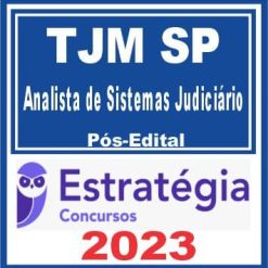 TJM SP (Analista de Sistemas Judiciário) Pós Edital - Estratégia 2023