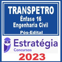 TRANSPETRO (Profissional Nível Superior - Ênfase 16: Engenharia Civil) Pós Edital