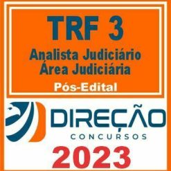 TRF 3 - SP e MS (ANALISTA JUDICIÁRIO - ÁREA JUDICIÁRIA) PÓS EDITAL - DIREÇÃO 2023