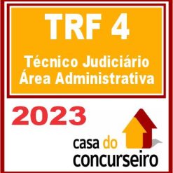 TRF 4 (Técnico Judiciário - Área Administrativa) CASA 2023