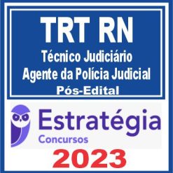 TRT RN 21ª Região (Agente da Polícia Judicial) Pós Edital - Estratégia 2023