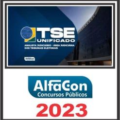 TSE UNIFICADO (ANALISTA JUDICIÁRIO - ÁREA JUDICIÁRIA) ALFACON 2023