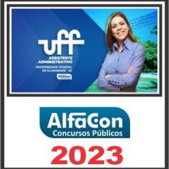UFF (ASSISTENTE ADMINISTRATIVO) ALFACON 2023