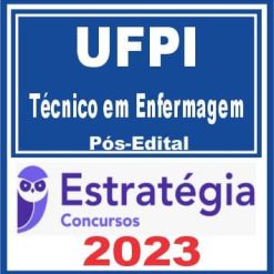 UFPI (Técnico em Enfermagem) Pós Edital - Estratégia 2023