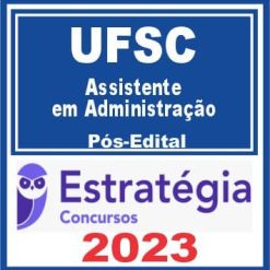 UFSC (Assistente em Administração) Pós Edital - Estratégia 2023