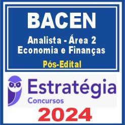 BACEN (Analista - Área 2 - Economia e Finanças) Pós Edital - Estratégia 2024