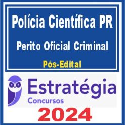 Polícia Científica PR (Perito Oficial Criminal) Pós Edital - Estratégia 2024