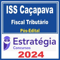 ISS Caçapava (Fiscal Tributário) Pós Edital - Estratégia 2024