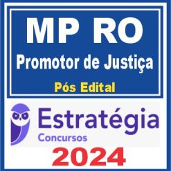 MP RO (Promotor de Justiça) Pós Edital - Estratégia 2024