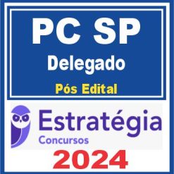 PC SP (Delegado) Pós Edital - Estratégia 2024