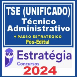 TSE - Concurso Unificado (Técnico Judiciário - Área Administrativa) Pacotaço - Pacote Teórico + Pacote Passo Estratégico - 2024 (Pós-Edital)