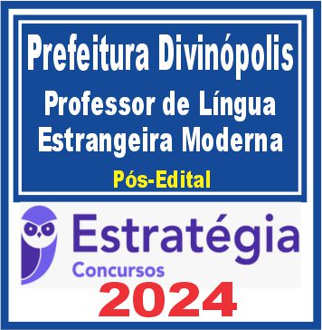 Prefeitura de Divinópolis-MG (Professor de Língua Estrangeira Moderna) Pacote - 2024 (Pós-Edital)